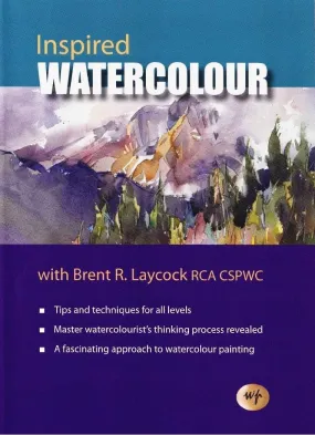 Brent R. Laycock: Inspired Watercolour