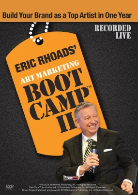 Eric Rhoads: Art Marketing Boot Camp II